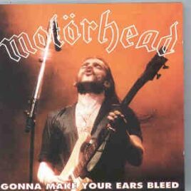 Motorhead - Gonna Make Your Ears Bleed ( KTS ) ( USA 1992 & Holland 1986 ) front cover