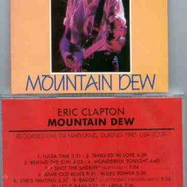 Eric Clapton - Mountain Dew ( Maryland , 1985 USA Tour )