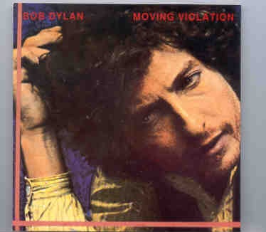 Bob Dylan – Moving Violation ( Rundown Studios , California 1978 ) ( Condor Toasted ) front cover Bob Dylan - Moving Violation ( Rundown Studios , California 1978 ) ( Condor Toasted ) front cover