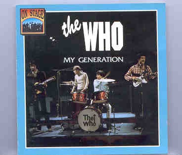 The Who – My Generation ( On Stage Recs ) ( Amsterdam Opera House , September 29th , 1969 ) front cover The Who - My Generation ( On Stage Recs ) ( Amsterdam Opera House , September 29th , 1969 ) front cover
