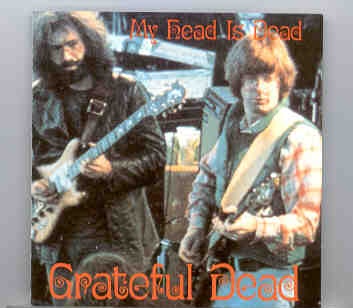 Grateful Dead – My Head Is Dead ( Swingin’ Pig ) ( Dillon Gym , Princeton , New Jersey , April 17th , 1972 ) front cover Grateful Dead - My Head Is Dead ( Swingin' Pig ) ( Dillon Gym , Princeton , New Jersey , April 17th , 1972 ) front cover