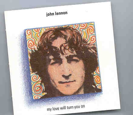 John Lennon – My Love Will Turn You On ( Vigotone ) front cover John Lennon - My Love Will Turn You On ( Vigotone ) front cover