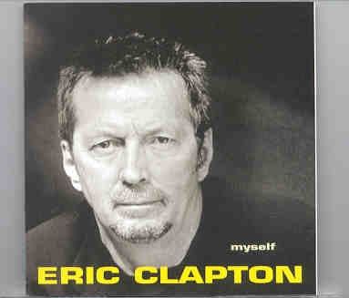 Eric Clapton – Myself ( 2 CD set ) ( Yokohama Arena , Kangawaga , Japan on Wednesday , November 24th , 1999 ) front cover Eric Clapton - Myself ( 2 CD set ) ( Yokohama Arena , Kangawaga , Japan on Wednesday , November 24th , 1999 ) front cover