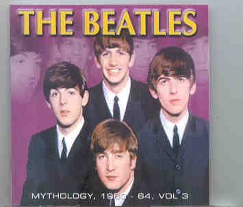 The Beatles – Mythology 1963 – 1964 Vol. 3 front cover The Beatles - Mythology 1963 - 1964 Vol. 3 front cover