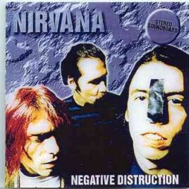 Nirvana - Negative Destruction ( Paramount Theater , Seattle , WA , October 31st , 1991 ) front cover