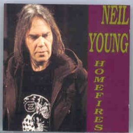 Neil Young / CSNY - Homefires ( Silver Rarities )( 2 CD set )( Orpheum Theater , Boston , March 19th & 20th , 1992 ) front cover