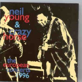 Neil Young / CSNY - The European Concerts 1996  ( Silver Rarities ) ( 2 CD set )( Rare Live Tracks During Europe 1996 Tour ) front cover