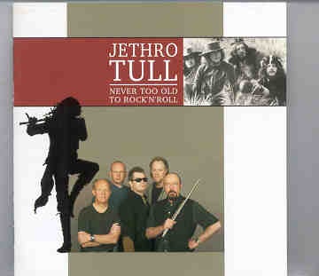 Jethro Tull – Never Too Old To Rock ‘N’ Roll ( Sweden Rock Festival , Slovesborg , June 7th , 2003 ) front cover Jethro Tull - Never Too Old To Rock 'N' Roll ( Sweden Rock Festival , Slovesborg , June 7th , 2003 ) front cover