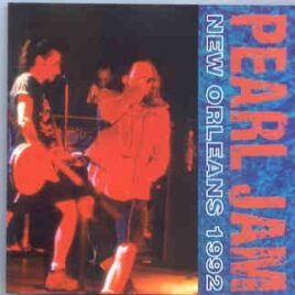 Pearl Jam - New Orleans 1992 ( Tipitina's , New Orleans , LA , April 20th , 1992 ) front cover
