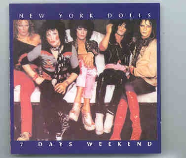 New York Dolls – 7 Days Weekend ( Chapter One Recs ) ( Live In USA 1973 ) front cover New York Dolls - 7 Days Weekend ( Chapter One Recs ) ( Live In USA 1973 ) front cover