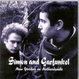 Simon & Garfunkel - New Yorker In The Netherlands ( 2 CD set ) ( Amsterdam 1970 ) front cover