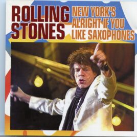 Rolling Stones - New York Is Allright If You Like Saxophones ( 2 CD ) ( Madison Square Garden , NY , USA , Jan 18th , 2003 ) front cover
