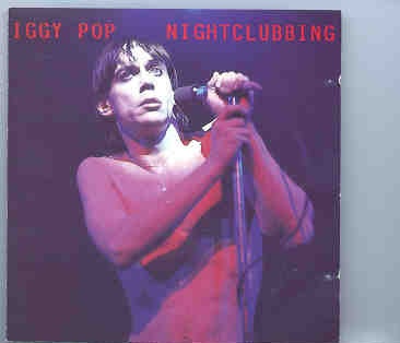 Iggy Pop – Nightclubbing ( Swingin’ Pig ) ( Live in San Diego 1978 ) front cover Iggy Pop - Nightclubbing ( Swingin' Pig ) ( Live in San Diego 1978 ) front cover