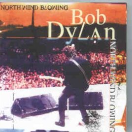 Bob Dylan - North Wind Blowing ( KTS )( 2 CD set ) ( Live at The Spectrum , Oslo , Norway , July 18th , 1996 ) front cover