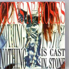 Guns N' Roses - Nothing Is Cast In Stone ( Live In Europe 1993 ) front cover