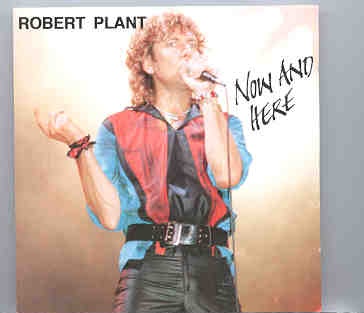 Led Zeppelin – Now And Here ( Robert Plant , Philadelphia Spectrum , June 1989 ) front cover Led Zeppelin - Now And Here ( Robert Plant , Philadelphia Spectrum , June 1989 ) front cover