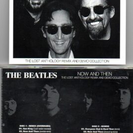 The Beatles - Now And Then ( 2 CD set ) ( The Lost Anthology Remix & Demo Collection ) ( BEATFILE )