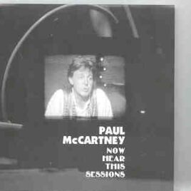 Paul McCartney - Now Hear This Sessions front cover