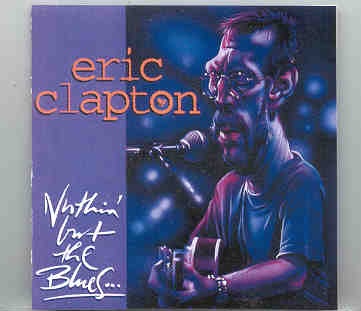 Eric Clapton – Nuthin’ But The Blues ( 2 CD set ) front cover Eric Clapton - Nuthin' But The Blues ( 2 CD set ) front cover
