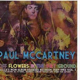 Paul McCartney - Off Flowers In The Dirt Ground Vol. 1 ( Girls School )( B-Sides Promos Sampler Tracks & Works For Others 1989-1992 ) front cover