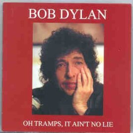 Bob Dylan - Oh Tramps , It Ain't Me No Lie ( 2 CD set ) ( Live in Tramps , New York , July 26th , 1999 ) front cover