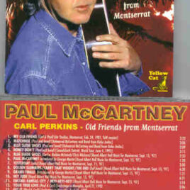 Paul McCartney - Old Friends From Montserrat (W Carl Perkins ) ( Yellow Cat )