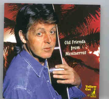 Paul McCartney – Old Friends From Montserrat (W Carl Perkins ) ( Yellow Cat ) front cover Paul McCartney - Old Friends From Montserrat (W Carl Perkins ) ( Yellow Cat ) front cover