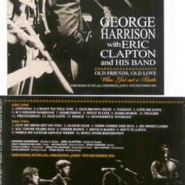 George Harrison - Old Friends , Old Love ( 2 CD SET ) ( TRICONE ) ( With E. Clapton Hiroshima , Dec 6th , 1991 )