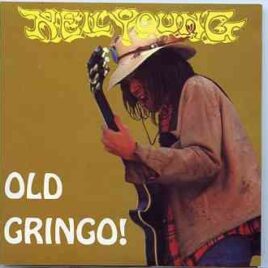 Neil Young / CSNY - Old Gringo ( 2 CD SET ) ( With Crazy Horse Live During 1987 & 1990 US Tour ) front cover