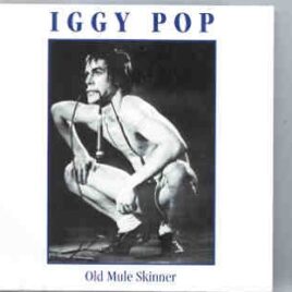 Iggy Pop - Old Mule Skinner front cover