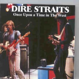 Dire Straits - Once Upon A Time In The West  ( Swingin Pig ) ( 2 CD SET ) front cover