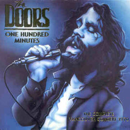 The Doors - One Hundred Minutes ( 2 CD set ) ( Complete Vancouver 1970 Concert )