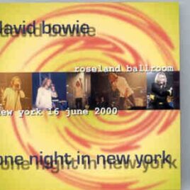 David Bowie - One Night In New York ( Roseland Ballroom , NY , June 16th , 2000 ) ( 2 CD set ) front cover