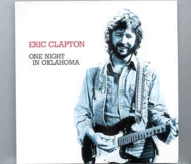 Eric Clapton – One Night In Oklahoma ( 2 CD set ) ( Lloyd Noble Arena , Norman , Oklahoma , November 16th , 1976 ) ( Slunky ) front cover Eric Clapton - One Night In Oklahoma ( 2 CD set ) ( Lloyd Noble Arena , Norman , Oklahoma , November 16th , 1976 ) ( Slunky ) front cover