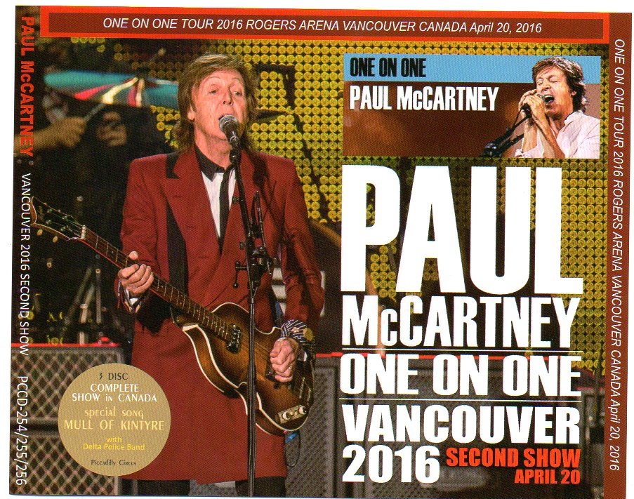 Paul McCartney – One On One Vancouver 2016 ( Second Show )( 3d Set )( Piccadilly Circus )( Rogers Arena , Vancouver , April 20th , 2016 ) front cover Paul McCartney - One On One Vancouver 2016 ( Second Show )( 3d Set )( Piccadilly Circus )( Rogers Arena , Vancouver , April 20th , 2016 ) front cover