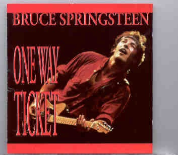 Bruce Springsteen – One Way Ticket ( KTS ) front cover Bruce Springsteen - One Way Ticket ( KTS ) front cover