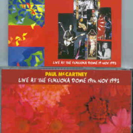 Paul McCartney - On The Happy Hill ( 2 CD set ) ( Fukuoka Dome , November 19th , 1993 )( Piccadilly Circus )