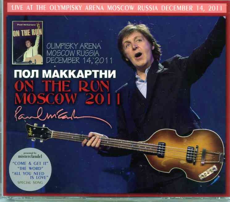 Paul McCartney – On The Run Moscow 2011 ( 3CD SET )( Misterclaudel )( Olimpisky Arena , Moscow , Russia , December 14th , 2011 ) front cover Paul McCartney - On The Run Moscow 2011 ( 3CD SET )( Misterclaudel )( Olimpisky Arena , Moscow , Russia , December 14th , 2011 ) front cover