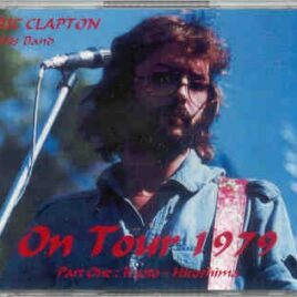 Eric Clapton - On Tour 1979 Part 1 ( 8 CD SET ) ( Kyoto - Hiroshima , Japan 1979 ) front cover