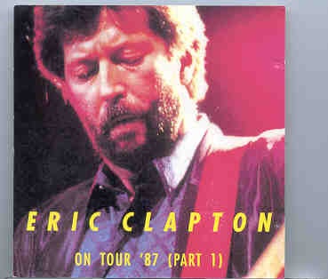 Eric Clapton – On Tour 1987 Part 1 ( LIVE 1987 ) ( Silver Rarities ) front cover Eric Clapton - On Tour 1987 Part 1 ( LIVE 1987 ) ( Silver Rarities ) front cover