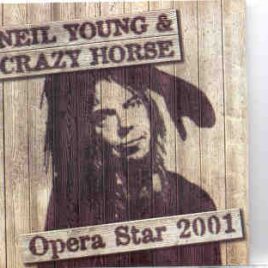 Neil Young / CSNY - Opera Star 2001 ( 2 CD SET ) ( Live at the Ahoy , Rotterdam , Holland , June 21st , 2001 ) front cover