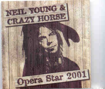 Neil Young / CSNY – Opera Star 2001 ( 2 CD SET ) ( Live at the Ahoy , Rotterdam , Holland , June 21st , 2001 ) front cover Neil Young / CSNY - Opera Star 2001 ( 2 CD SET ) ( Live at the Ahoy , Rotterdam , Holland , June 21st , 2001 ) front cover