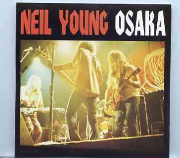 Neil Young / CSNY – Osaka ( Live in Osaka , Japan , March 5th , 1976 ) front cover Neil Young / CSNY - Osaka ( Live in Osaka , Japan , March 5th , 1976 ) front cover