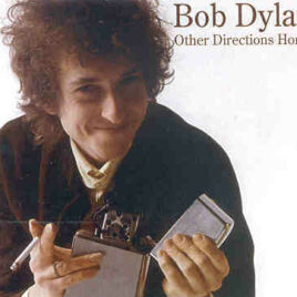 Bob Dylan - Other Directions Home ( 1961 - 1963 Rarities )
