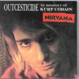 Nirvana - Outcesticide ( In Memory of Kurt Cobain ) front cover