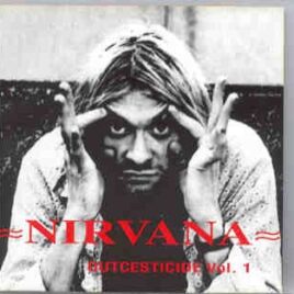 Nirvana - Outcesticide Vol. 1  ( Best Collection Of Rare Tracks ) front cover