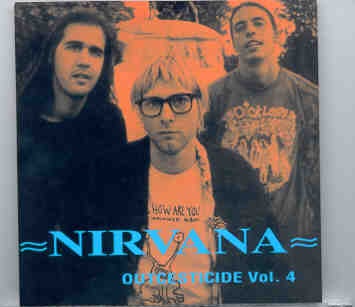 Nirvana – Outcesticide Vol. 4 ( Best Collection Of Rare Tracks ) front cover Nirvana - Outcesticide Vol. 4 ( Best Collection Of Rare Tracks ) front cover