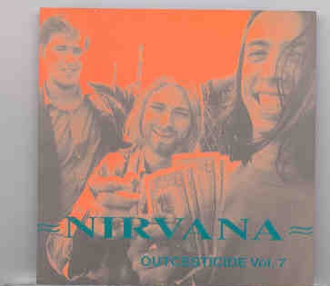 Nirvana – Outcesticide Vol. 7 ( Best Collection Of Rare Tracks ) front cover Nirvana - Outcesticide Vol. 7 ( Best Collection Of Rare Tracks ) front cover