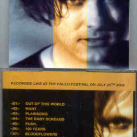 The Cure - Out Of This World ( Live at The Paleo Festival , July 25th , 2002 )
