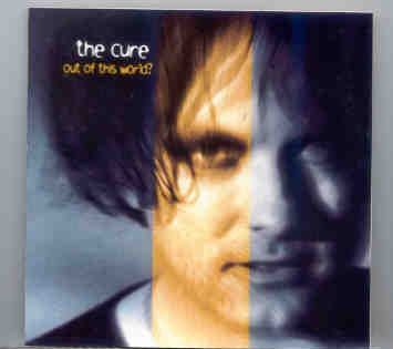 The Cure – Out Of This World ( Live at The Paleo Festival , July 25th , 2002 ) front cover The Cure - Out Of This World ( Live at The Paleo Festival , July 25th , 2002 ) front cover